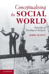 book Conceptualising the Social World: Principles of Sociological Analysis  