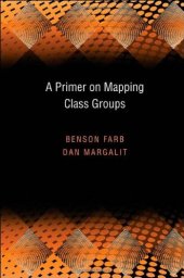 book A Primer on Mapping Class Groups (Princeton Mathematical Series)  