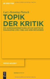 book Topik der Kritik: Die Auseinandersetzung um die Kantische Philosophie (1781-1788) und ihre Metaphern (Frühe Neuzeit - Band 150)  