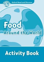 book Oxford Read and Discover: Level 6: 1,050-Word Vocabulary Food Around the World Activity Book  