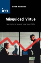 book Misguided Virtue: False Notions of Corporate Social Responsibility (Hobart Paper, 142)  