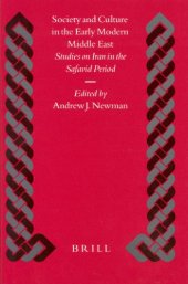 book Society and Culture in the Early Modern Middle East: Studies on Iran in the Safavid Period (Islamic History and Civilization)  