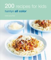 book 200 Recipes for Kids: Hamlyn All Color  