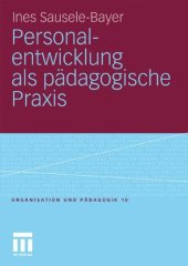 book Personalentwicklung als pädagogische Praxis (Organisation und Pädagogik)  