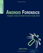 book Android Forensics: Investigation, Analysis and Mobile Security for Google Android  