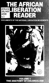 book African Liberation Reader: Documents of the National Liberation Movements : The Anatomy of Colonialism  