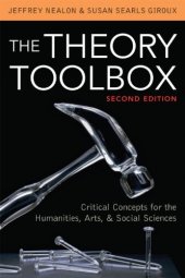 book The Theory Toolbox: Critical Concepts for the Humanities, Arts, & Social Sciences (Culture and Politics Series)  