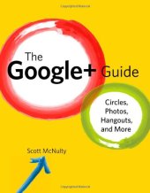 book The Google+ Guide: Circles, Photos, Hangouts, and More  