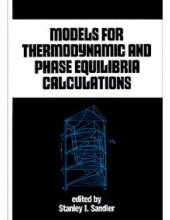 book Models for Thermodynamic and Phase Equilibria Calculations (Chemical Industries)  