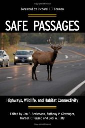 book Safe Passages: Highways, Wildlife, and Habitat Connectivity  