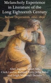 book Melancholy Experience in Literature of the Long Eighteenth Century: Before Depression, 1660-1800  