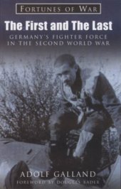 book Spanish edition of The First and the Last: Germany's Fighter Force in WWII (Fortunes of War)  