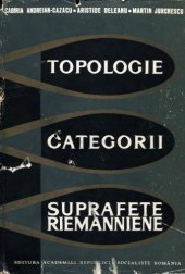 book Topologie. Categorii. Suprafeţe riemanniene  