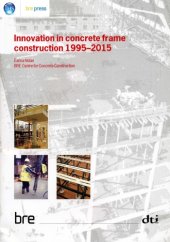 book Innovation in Concrete Frame Construction 1995-2015  