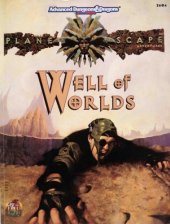 book The Well of Worlds (Advanced Dungeons & Dragons : Planescape Adventures, 2604 Book and Poster Sized Map)