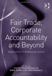 book Fair Trade, Corporate Accountability and Beyond  