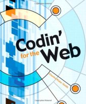 book Codin' for the web: a designer's guide to developing dynamic web sites  