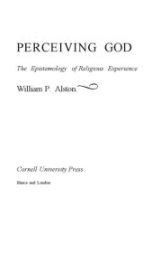 book Perceiving God: The Epistemology of Religious Experience  