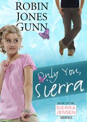 book Only You, Sierra: Book 1 in the Sierra Jensen Series  