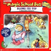 book The Magic School Bus Blows Its Top: A Book About Volcanoes (Magic School Bus)  