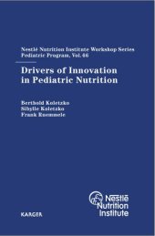 book Drivers of Innovation in Pediatric Nutrition: 66th Nestle Nutrition Institute Workshop, Pediatric Program, Sanya, November 2009 (Nestle Nutrition Workshop Series: Pediatric Program)  