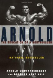 book Arnold: The Education of a Bodybuilder  