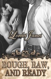 book Rough, Raw and Ready (Rough Riders #5)  