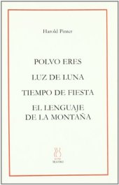 book Polvo Eres. Luz de Luna. Tiempo de Fiesta. El Lenguaje de la Montaña  