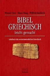 book Bibelgriechisch leicht gemacht. Lehrbuch des neutestamentlichen Griechisch, 6. Auflage  