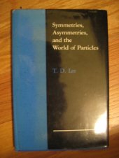 book Symmetries, Asymmetries, and the World of Particles  