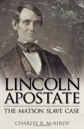 book Lincoln Apostate: The Matson Slave Case  