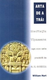 book Arta de a trai - meditaţia Vipassana aşa cum este predată de S. N. Goenka -  