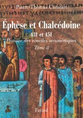 book Histoire des conciles oecuméniques, Tome II : Éphèse et Chalcédoine (431 et 451)  