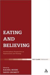 book Eating and Believing: Interdisciplinary Perspectives on Vegetarianism and Theology  