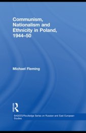 book Communism, Nationalism and Ethnicity in Poland, 1944-50 (BASEES Routledge Series on Russian and East European Studies)  