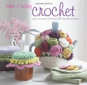 book Cute and Easy Crochet  