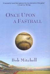 book Once Upon a Fastball  