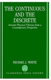 book The continuous and the discrete: Ancient physical theories from a contemporary perspective