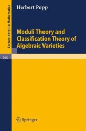 book Moduli Theory and Classification Theory of Algebraic Varieties