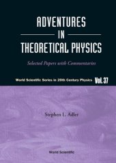 book Adventures in theoretical physics: selected papers with commentaries