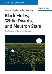 book Black holes, white dwarfs, and neutron stars: the physics of compact objects