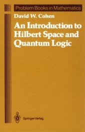 book An introduction to Hilbert space and quantum logic