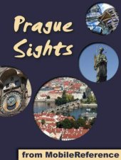 book Prague Sights: a travel guide to the top 25 attractions in Prague, Czech Republic (Mobi Sights)  