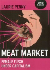 book Meat Market: Female Flesh Under Capitalism  