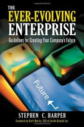 book The Ever-Evolving Enterprise: Guidelines for Creating Your Company's Future  