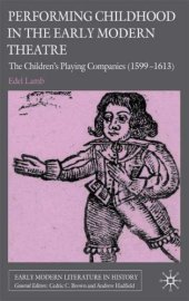 book Performing Childhood in the Early Modern Theatre: The Children's Playing Companies (1599-1613) (Early Modern Literature in History)  