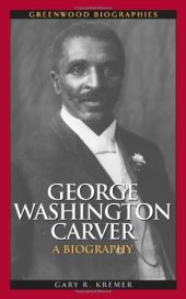 book George Washington Carver: A Biography (Greenwood Biographies)  