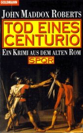 book Tod eines Centurio. Ein Krimi aus dem alten Rom (SPQR Band 06)  