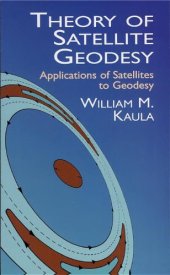 book Theory of Satellite Geodesy: Applications of Satellites to Geodesy  