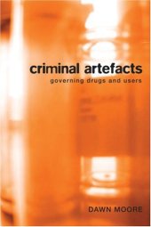 book Criminal artefacts: governing drugs and users  